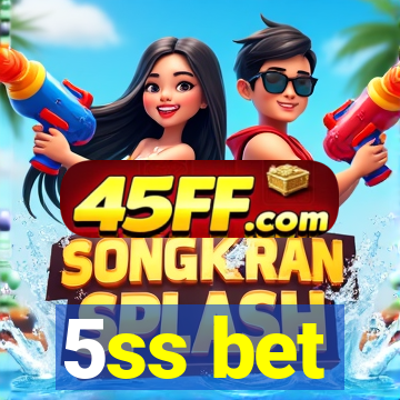 5ss bet